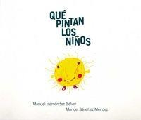 QUE PINTAN LOS NIÑOS | 9788495427373 | BELVER, MANUEL