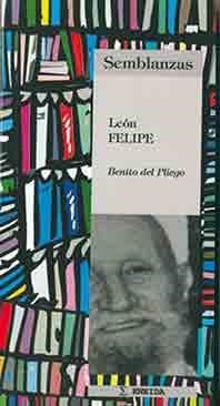 LEON FELIPE | 9788495427137 | PLIEGO, BENITO DEL