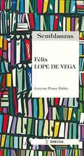 FÉLIX LOPE DE VEGA | 9788495427168 | PENAS IBAÑEZ, AZUCENA