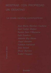 MOSTRAR CON PROPIEDAD UN DESATINO | 9788495427953 | REY HAZAS, ANTONIO