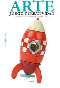 ARTE. JUEGO Y CREATIVIDAD | 9788415458029 | NUERE, SILVIA / MORENO, MARÍA DEL CARMEN