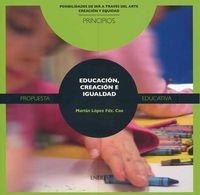 EDUCACIÓN, CREACIÓN E IGUALDAD | 9788492491162 | LOPEZ, MARIAN