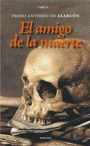 AMIGO DE LA MUERTE, EL | 9788495427182 | DE ALARCON, PEDRO ANTONIO