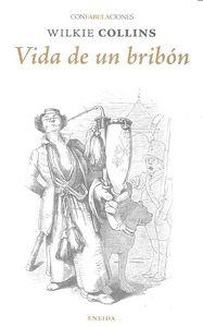 VIDA DE UN BRIBON | 9788415458616 | COLLINS, WILKIE