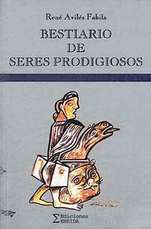 BESTIARIO DE SERES PRODIGIOSOS | 9788495427700 | AVILES, RENE
