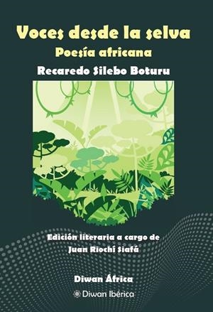 VOCES DESDE LA SELVA POESIA AFRICANA | 9788412787672 | SILEBO BOTURU, RECAREDO