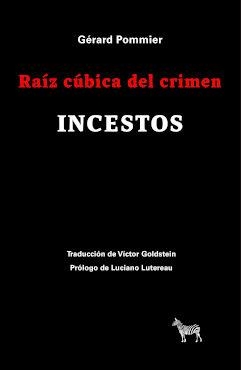 RAIZ CUBICA DEL CRIMEN. INCESTOS | 9789878956282 | POMMIER, GERARD
