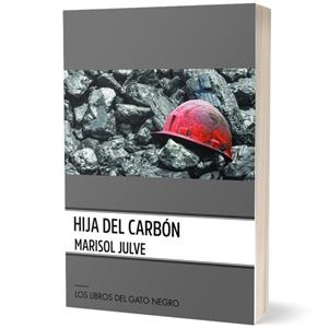 HIJA DEL CARBÓN | 9788412722130 | JULVE, MARISOL