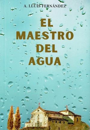 MAESTRO DEL AGUA, EL | 9788410194120 | FERNANDEZ, A LLUIS