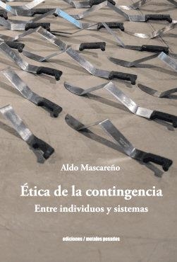 ÉTICA DE LA CONTINGENCIA | 9789566203605 | MASCAREÑO, ALDO
