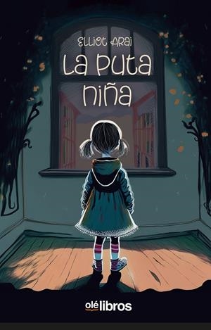 PUTA NIÑA, LA | 9788410053618 | ARAI, ELLIOT