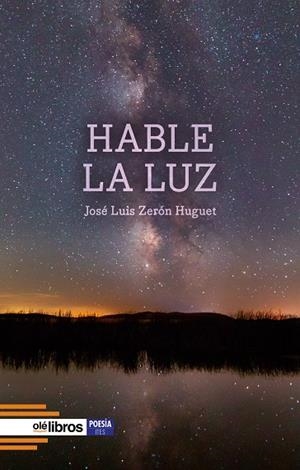 HABLE LA LUZ | 9788410053656 | ZERON HUGUET, JOSE LUIS