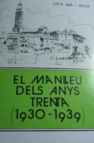 MANLLEU DELS ANYS TRENTA (1930-1939), EL | 9999900011906 | GAJA I MOLIST, ESTEVE