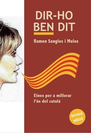 DIR-HO BEN DIT (3A EDICIÓ) | 9788412884388 | SANGLES I MOLES, RAMON