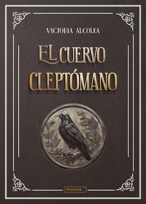 CUERVO CLEPTÓMANO, EL | 9791387558390 | ALCOLEA, VICTORIA