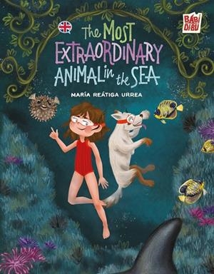 MOST EXTRAORDINARY ANIMAL IN THE SEA, THE | 9791387558260 | REATIGA URREA , MARIA