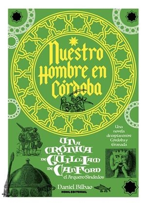 NUESTRO HOMBRE EN CÓRDOBA (LAS CRÓNICAS DE GUILLIAM DE CANFORD 7) | 9788412817218 | BILBAO, DANIEL