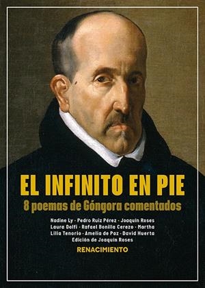 INFINITO EN PIE, EL : 8 POEMAS DE GÓNGORA COMENTADOS | 9791387552169 | ROSES, JOAQUIN