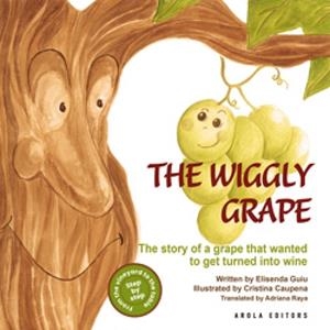WIGGLY GRAPE, THE | 9788412840278 | GUIU, ELISENDA / CAUPENA, CRISTINA