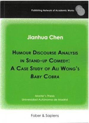 HUMOUR DISCOURSE ANALYSIS IN STAND UP COMEDY A CASE STUDY OF ALI WONG'S BABY COBRA | 9788412926040 | CHEN, JIANHUA