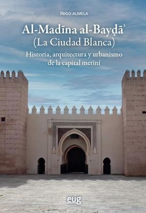 AL MADINA AL BAYDA (LA CIUDAD BLANCA) | 9788433874344 | ALMELA LEGORBURU, IÑIGO