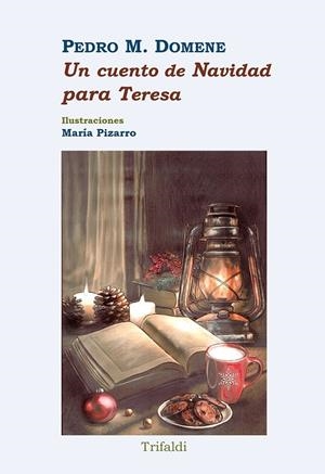 CUENTO DE NAVIDAD PARA TERESA, UN | 9788412817546 | DOMENE, PEDRO M.