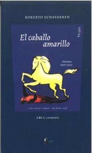 CABALLO AMARILLO | 9789560116550 | ECHAVARREN, ROBERT