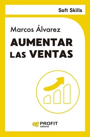 SOFT SKILLS. AUMENTAR LAS VENTAS | 9788410235687 | ALVAREZ, MARCOS
