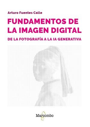 FUNDAMENTOS DE LA IMAGEN DIGITAL | 9788426739285 | FUENTES CALLE, ARTURO