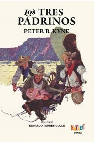 TRES PADRINOS, LOS | 9788494788581 | KYNE, PETER B.