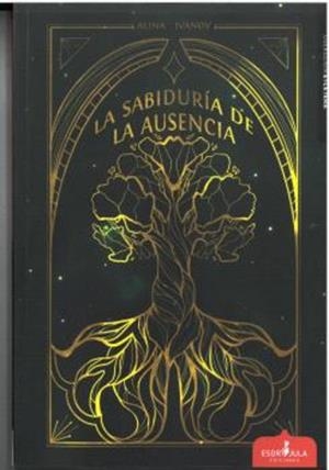SABIDURIA DE LA AUSENCIA | 9788412941371 | IVANOV, ALINA
