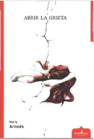 ABRIR LA GRIETA | 9788412941388 | ARNEDO, MARIA