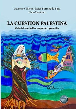 CUESTIÓN PALESTINA, LA | 9788410708235 | THIEUX, LAURENCE / BARREÑADA, ISAÍAS