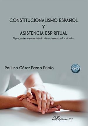CONSTITUCIONALISMO ESPAÑOL Y ASISTENCIA ESPIRITUAL | 9788410707078 | PARDO PRIETO, PAULINO CESAR