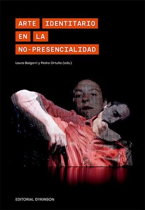 ARTE IDENTITARIO EN LA NO-PRESENCIALIDAD | 9788410707429 | BAIGORRI, LAURA