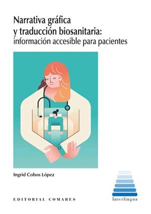 NARRATIVA GRÁFICA Y TRADUCCIÓN BIOSANITARIA | 9788413697215 | COBOS LOPEZ, INGRID