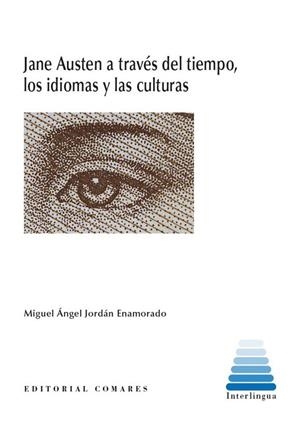 JANE AUSTEN A TRAVÉS DEL TIEMPO, LOS IDIOMAS Y LAS CULTURAS | 9788413696973 | JORDAN ENAMORADO, MIGUEL ANGEL