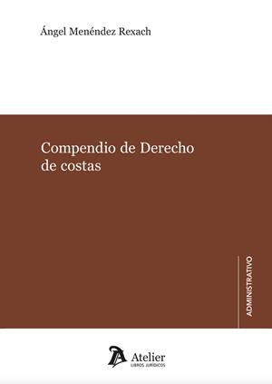 COMPENDIO DE DERECHO DE COSTAS | 9791387543181 | MENÉNDEZ, ÁNGEL