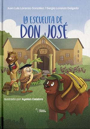 ESCUELITA DE DON JOSEÉ, LA | 9788410601529 | CALABRO, AYELEN