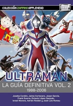 ULTRAMAN. LA GUIA DEFINITIVA VOL. 2 1988-2006 | 9788412927535