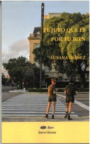 TE JURO QUE ES POR TU BIEN | 9788412951035 | IBAÑEZ, SUSANA