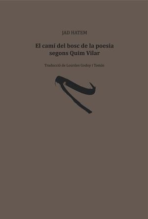 CAMÍ DEL BOSC DE LA POESIA SEGONS QUIM VILAR, EL | 9788481280708 | HATEM, JAD