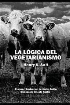 LÓGICA DEL VEGETARIANISMO, LA | 9788412811124 | STEPHENS SALT, HENRY
