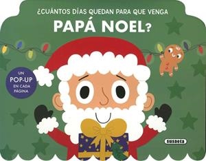 CUÁNTOS DÍAS QUEDAN PARA QUE VENGA PAPÁ NOEL? | 9788411968485 | SUSAETA EDICIONES
