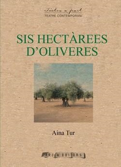 SIS HECTÀREES D'OLIVERES | 9788412894448 | TUR, AINA
