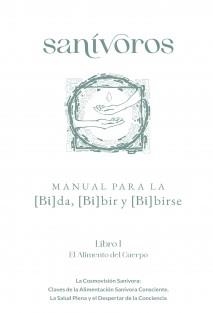 SANÍVOROS. MANUAL PARA (BI)DA, (BI)BIR Y (BI)BIRSE | 9788412863703 | YO, HORMIGA