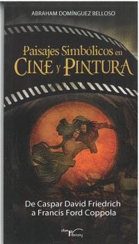 PAISAJES SIMBÓLICOS EN CINE Y PINTURA | 9788499495002 | DOMÍNGUEZ BELLOSO, ABRAHAM