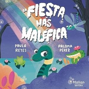 FIESTA MÁS MALÉFICA, LA | 9788412843620 | REYES, PAULA