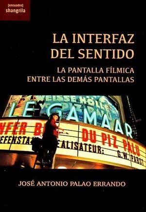 INTERFAZ DEL SENTIDO, LA | 9788412827194 | PALAO ERRANDO, JOSÉ ANTONIO