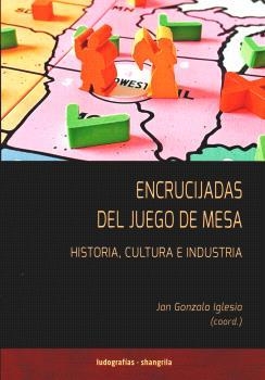 ENCRUCIJADAS DEL JUEGO DE MESA | 9788412893519 | GONZALO IGLESIA, JAN